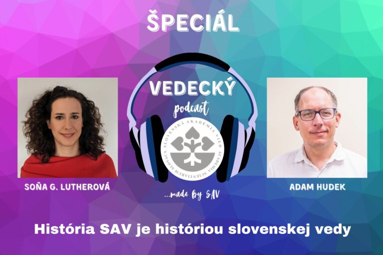 ŠPECIÁLNY podcast SAV: O histórii Slovenskej akadémii vied