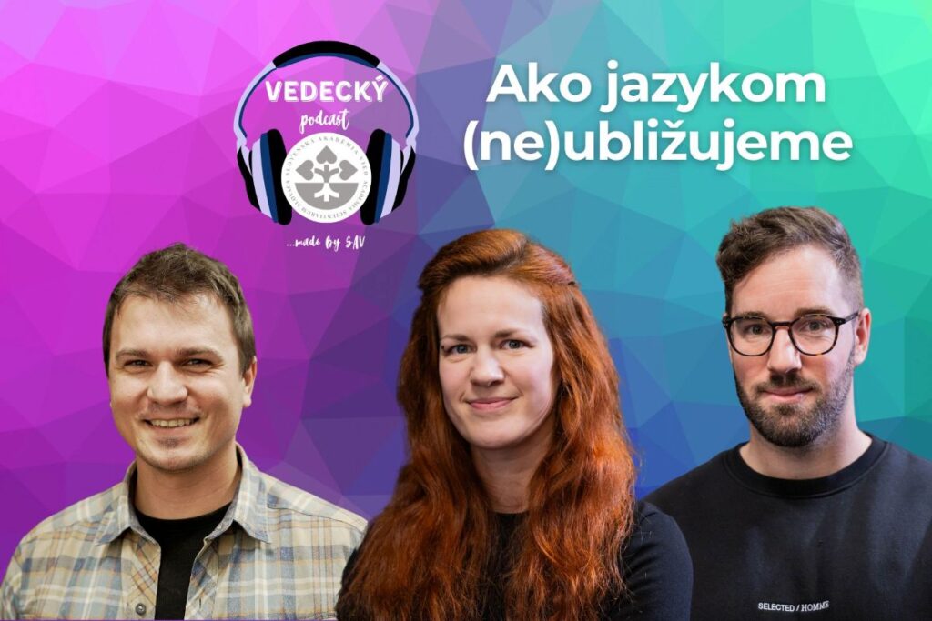 Podcast ŠPECIÁL – Ako jazykom (ne)ubližujeme